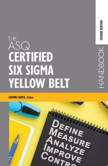 The ASQ Certified Six Sigma Yellow Belt Handbook