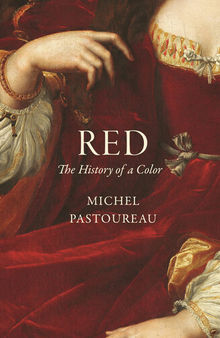 Red: The History of a Color