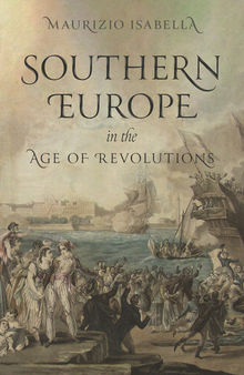 Southern Europe in the Age of Revolutions