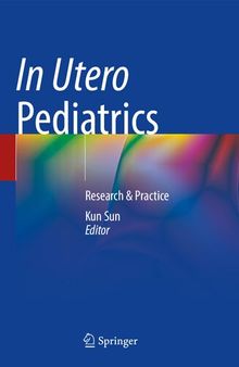 In Utero Pediatrics: Research & Practice