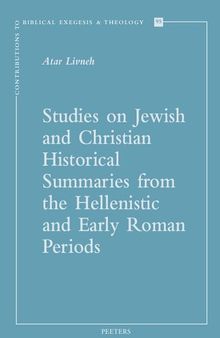 Studies on Jewish and Christian Historical Summaries from the Hellenistic and Early Roman Periods