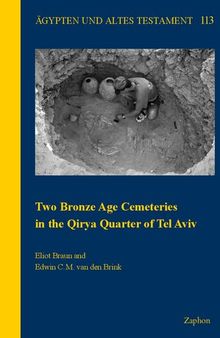Two Bronze Age Cemeteries in the Qirya Quarter of Tel Aviv