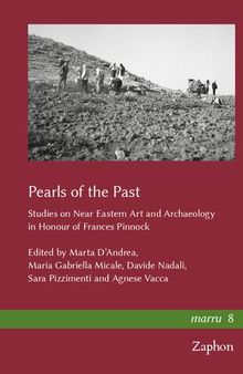 Pearls of the Past: Studies on Near Eastern Art and Archaeology in Honour of Frances Pinnock (Marru) (English and French Edition)