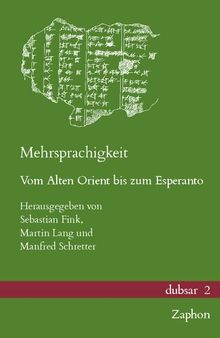 Mehrsprachigkeit: Vom Alten Orient bis zum Esperanto
