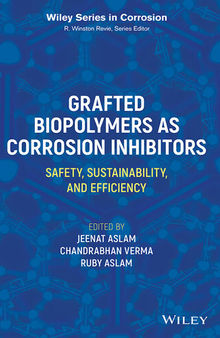 Grafted Biopolymers as Corrosion Inhibitors: Safety, Sustainability, and Efficiency