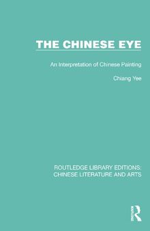 The Chinese Eye: An Interpretation of Chinese Painting