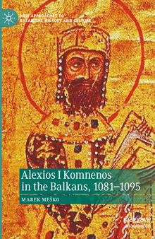Alexios I Komnenos in the Balkans, 1081–1095