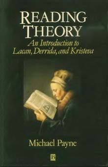 Reading Theory: An Introduction to Lacan, Derrida and Kristeva