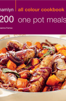 200 One Pot Meals: Hamlyn All Colour Cookbook