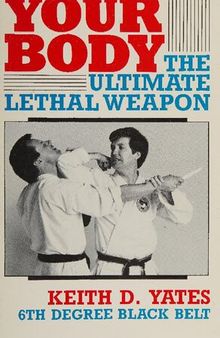 Your Body: The Ultimate Lethal Weapon