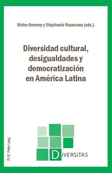 Diversidad cultural, desigualdades y democratización en América Latina