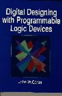 Digital Designing with Programmable Logic Devices
