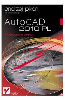 AutoCAD 2010 PL. Pierwsze kroki