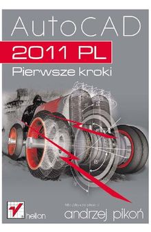 AutoCAD 2011 PL. Pierwsze kroki