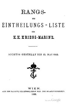 Rangs- und Einteilungsliste der k. k. Kriegsmarine / Richtig gestellt bis 15. Mai 1889