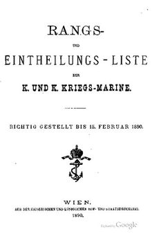 Rangs- und Einteilungsliste der k. k. Kriegsmarine / Richtig gestellt bis 15. Februar 1890