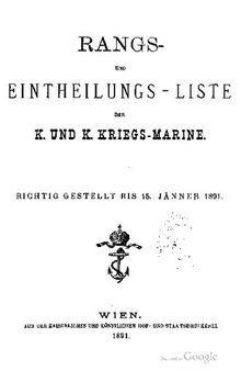 Rangs- und Einteilungsliste der k. k. Kriegsmarine / Richtig gestellt bis Jänner 1891