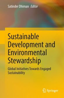 Sustainable Development and Environmental Stewardship: Global Initiatives Towards Engaged Sustainability