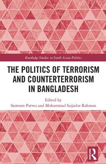 The Politics of Terrorism and Counterterrorism in Bangladesh