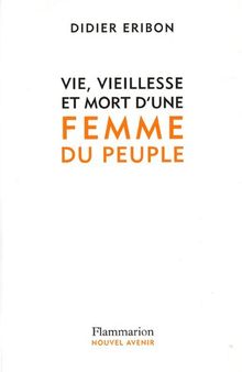 Vie, vieillesse et mort d'une femme du peuple