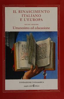 Il Rinascimento italiano e l'Europa Vol. 2 Umanesimo ed educazione