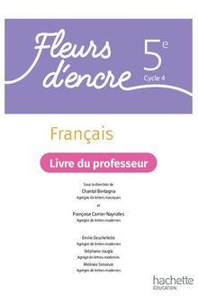 Fleurs d'encre Français cycle 4/5e - Livre du professeur - Ed. 2022