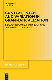 Context, Intent and Variation in Grammaticalization