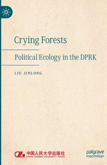 Crying Forests: Political Ecology in the DPRK