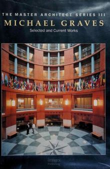 Michael Graves: Selected and Current Works (Master Architect Series III): Vol 6