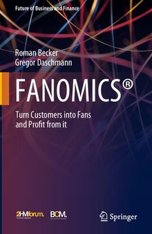 FANOMICS®: Turn Customers into Fans and Profit from it