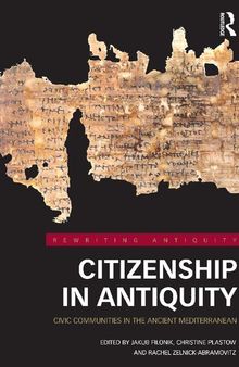 Citizenship in Antiquity: Civic Communities in the Ancient Mediterranean