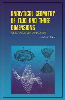 Analytical Geometry of Two and Three Dimensions and Vector Analysis