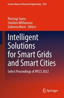 Intelligent Solutions for Smart Grids and Smart Cities. Select Proceedings of IPECS 2022