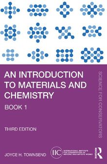 An Introduction to Materials and Chemistry: Book 1 (Science for Conservators)