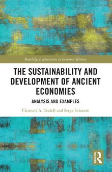 The Sustainability and Development of Ancient Economies: Analysis and Examples (Routledge Explorations in Economic History)