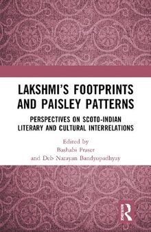 Lakshmi’s Footprints and Paisley Patterns: Perspectives on Scoto-Indian Literary and Cultural Interrelations
