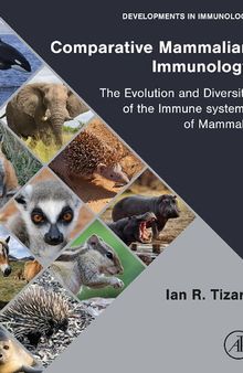 Comparative Mammalian Immunology. The Evolution and Diversity of the Immune systems of Mammals