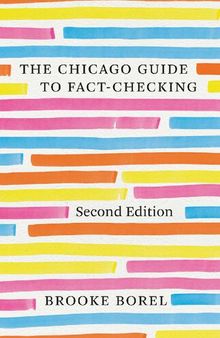 The Chicago Guide to Fact-Checking,  (Chicago Guides to Writing, Editing, and Publishing)
