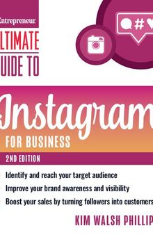 Ultimate Guide to Instagram for Business (Entrepreneur Ultimate Guide)