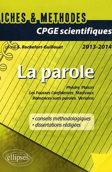 La Parole Fiches & Méthodes Prépas Scientifiques 2013-2014 Platon Marivaux Verlaine Dissertations