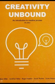 Creativity Unbound: An Introduction To Creative Process (5th Edition)
