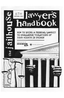 The Jailhouse Lawyer's Handbook: How to Bring a Federal Lawsuit to Challenge Violations of Your Rights in Prison