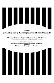 The Jailhouse Lawyer's Handbook: How to Bring a Federal Lawsuit to Challenge Violations of Your Rights in Prison