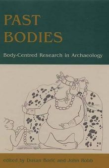 Past Bodies: Body-Centered Research in Archaeology