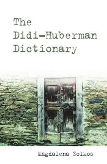 The Didi-Huberman Dictionary