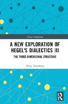 A New Exploration of Hegel's Dialectics III: The Three-Dimensional Structure