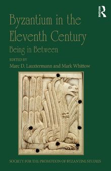 Byzantium in the Eleventh Century: Being in Between