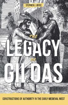 The Legacy of Gildas: Constructions of Authority in the Early Medieval West