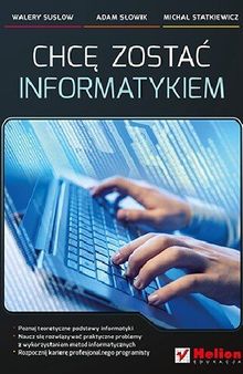 Chce zostac informatykiem