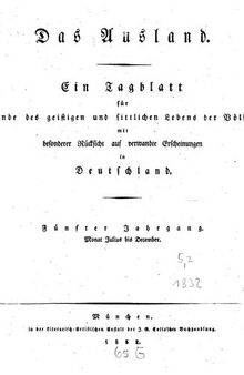 Das Ausland. Ein Tageblatt für Kunde des geistigen und sittlichen Lebens der Völker mit besonderer Rücksicht auf verwandte Erscheinungen in Deutschland